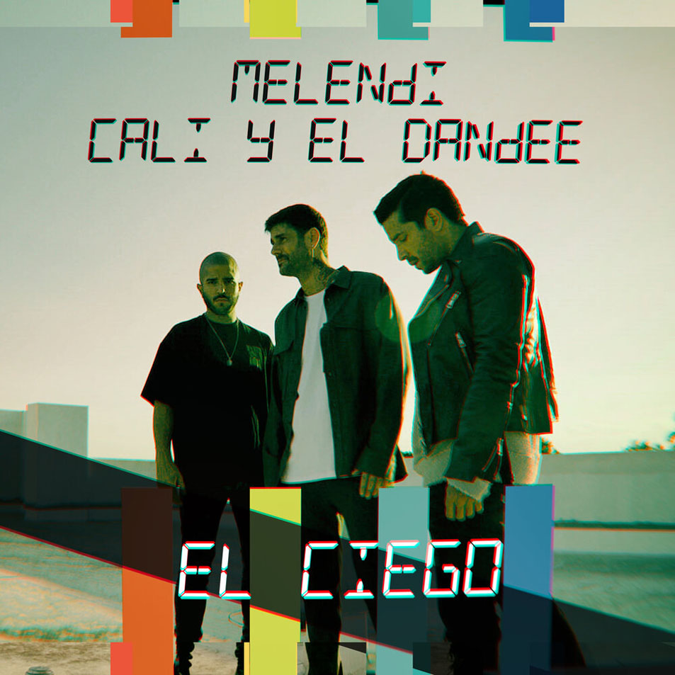 Carátula Frontal de Melendi - El Ciego (Featuring Cali & El Dandee) (Cd Single)