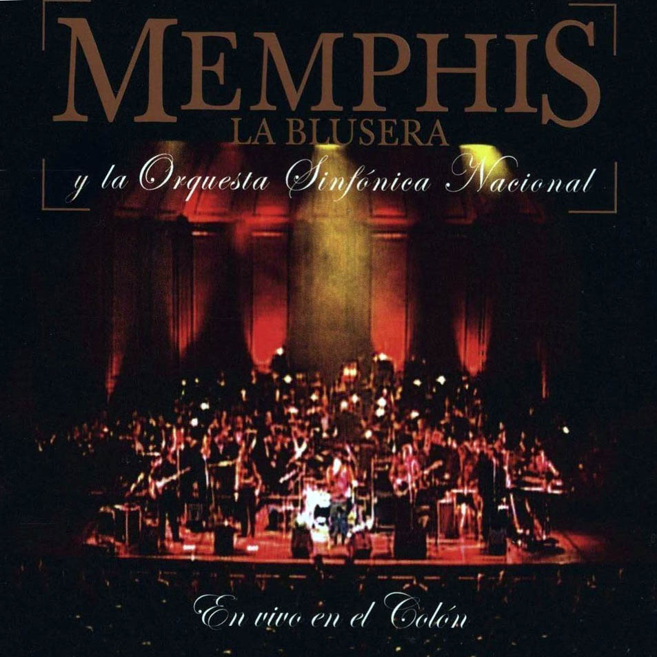 Cartula Frontal de Memphis La Blusera Y La Orquesta Sinfonica Nacional - En Vivo En El Colon