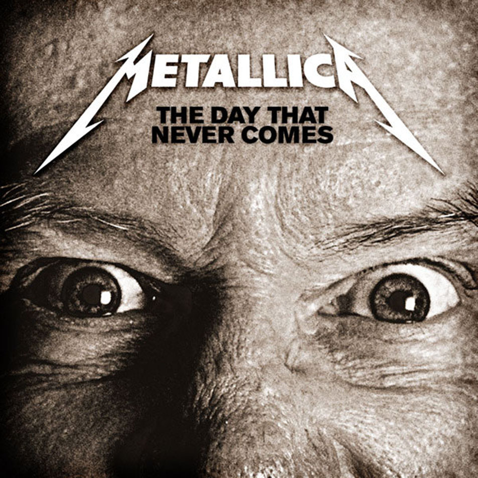 Cartula Frontal de Metallica - The Day That Never Comes (Cd Single)