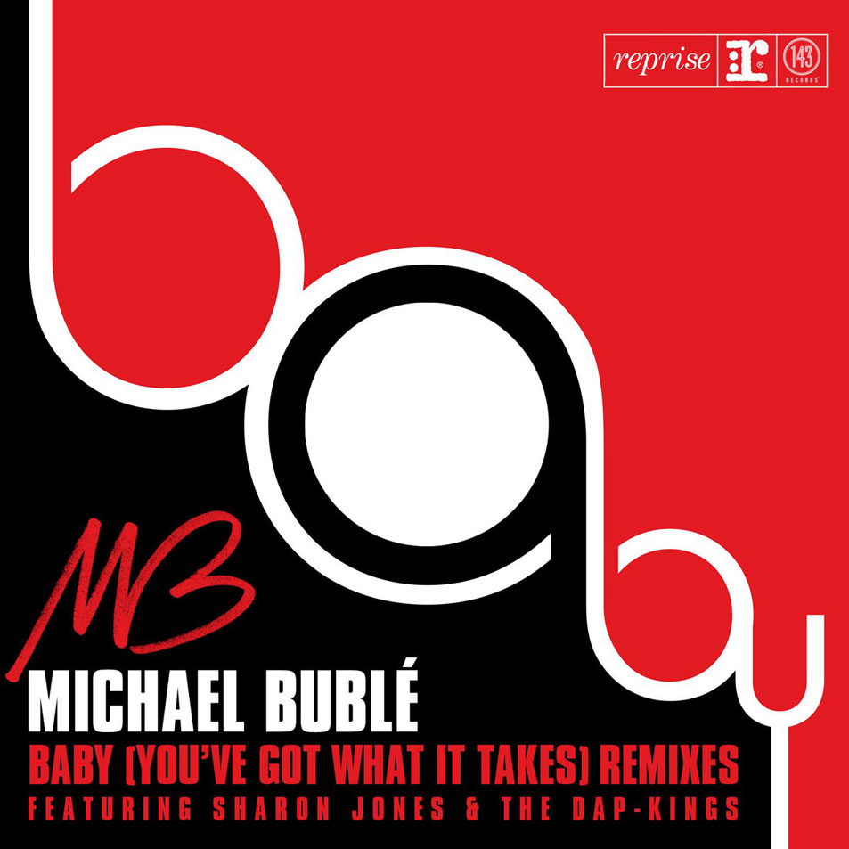 Cartula Frontal de Michael Buble - Baby (You've Got What It Takes) (Featuring Sharon Jones & The Dap-Kings) (Remixes) (Ep)