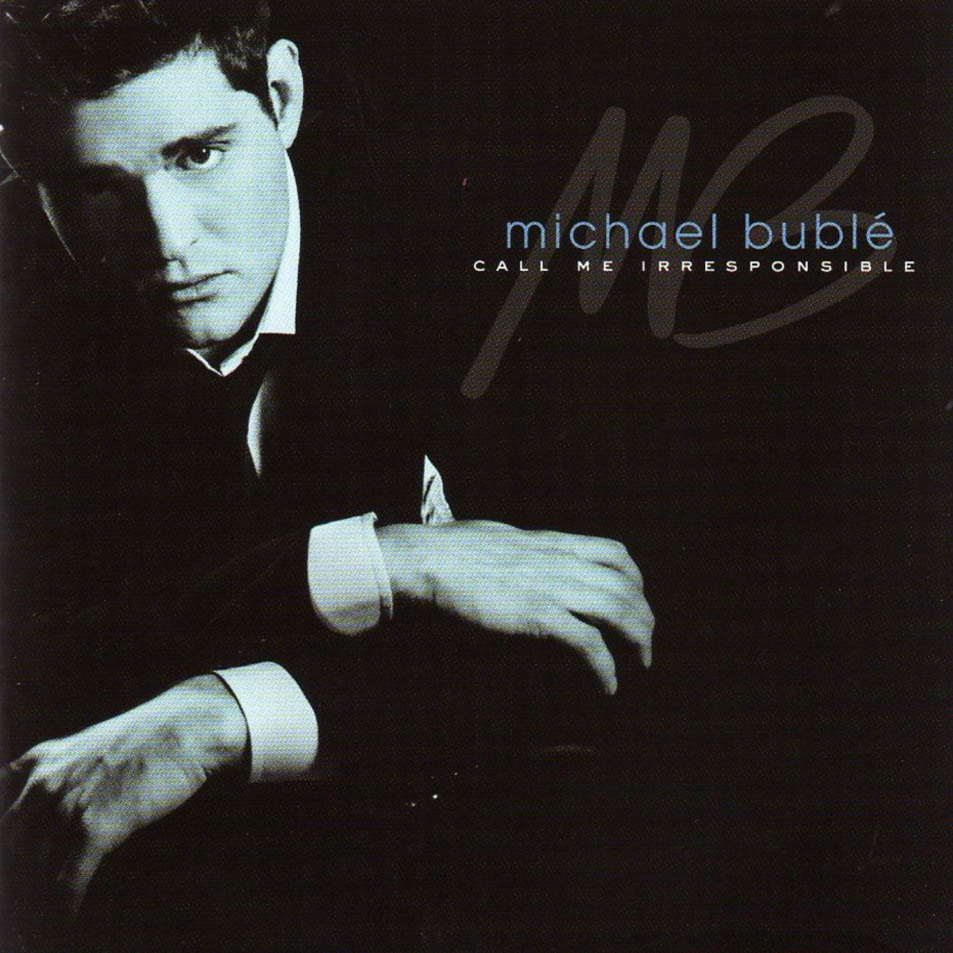 Cartula Frontal de Michael Buble - Call Me Irresponsible