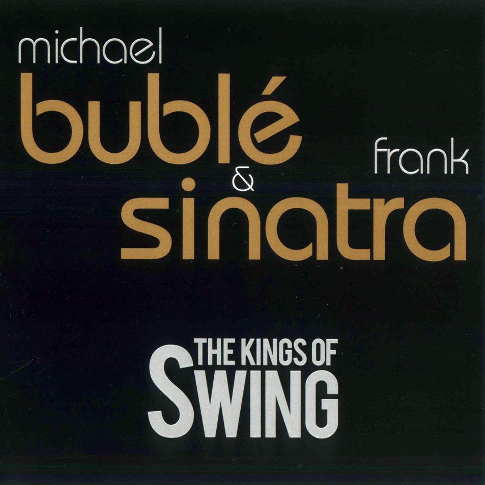 Cartula Frontal de Michael Buble & Frank Sinatra - The Kings Of Swing