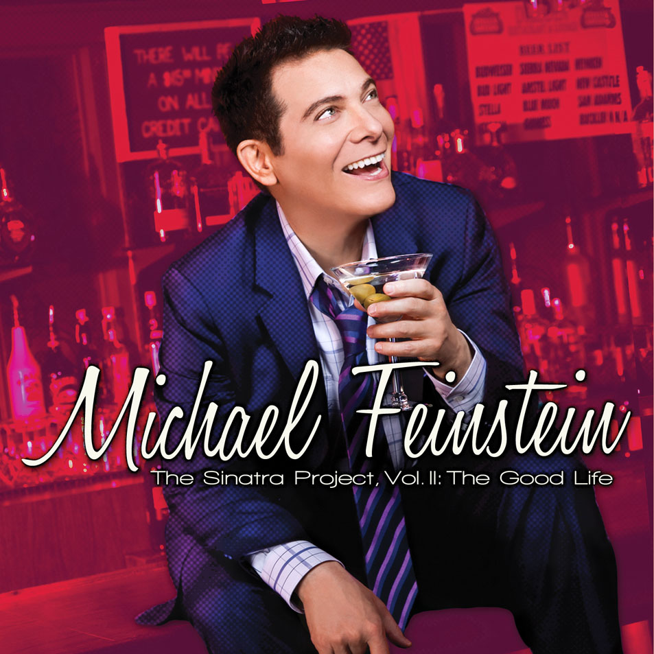 Cartula Frontal de Michael Feinstein - The Sinatra Project Volume Ii: The Good Life