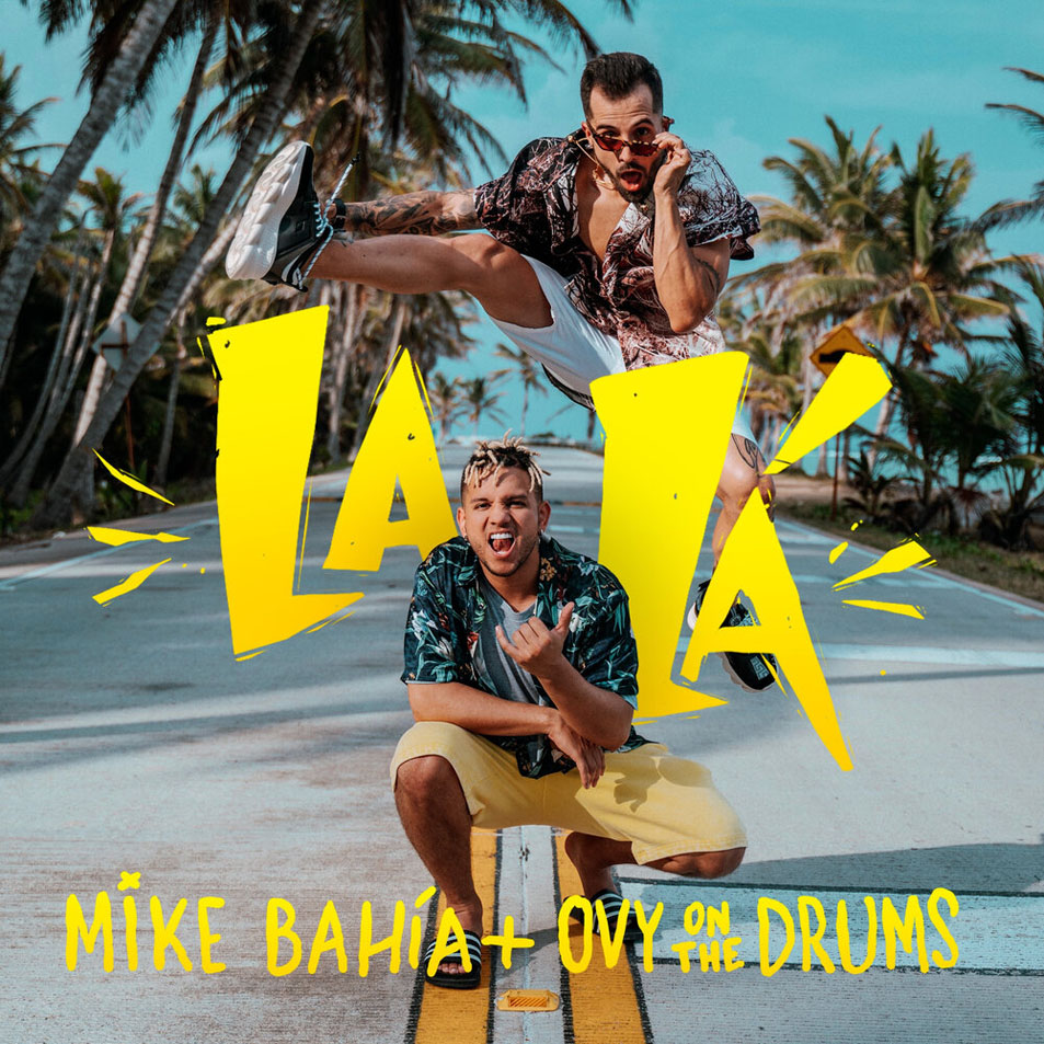 Cartula Frontal de Mike Bahia - La La (Featuring Ovy On The Drums) (Cd Single)