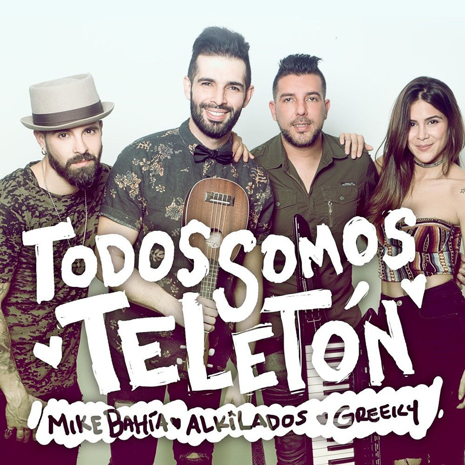 Cartula Frontal de Mike Bahia - Todos Somos Teleton (Featuring Alkilados & Greeicy Rendon) (Cd Single)