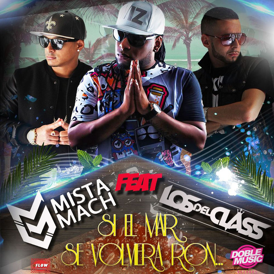 Cartula Frontal de Mista Mach - Si El Mar Se Volviera Ron... (Featuring Los Del Class) (Cd Single)
