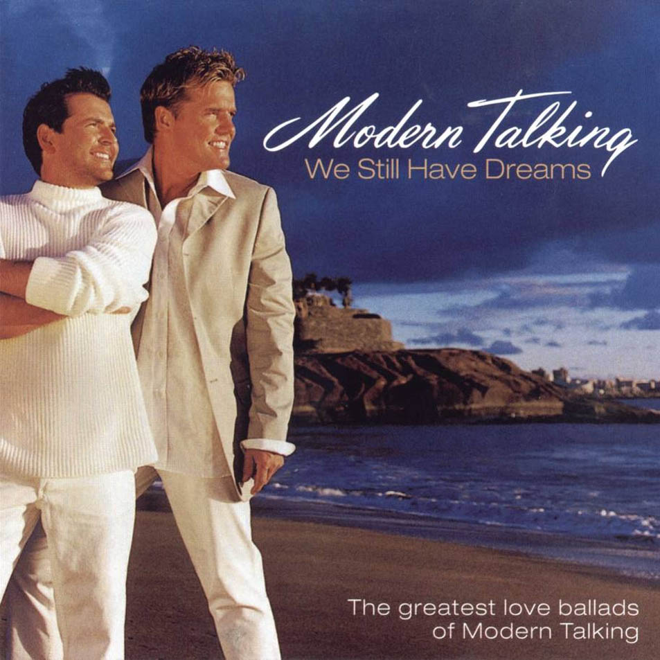 Cartula Frontal de Modern Talking - We Still Have Dreams: The Greatest Love Ballads Of Modern Talking