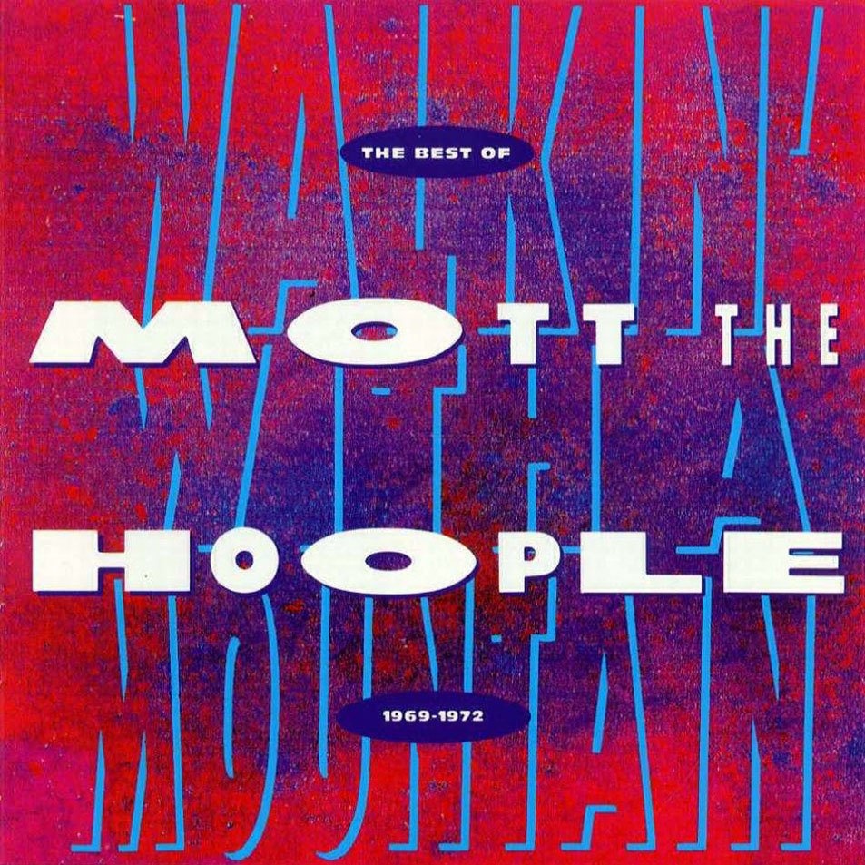 Cartula Frontal de Mott The Hoople - Walkin' With A Mountain: The Best Of Mott The Hoople