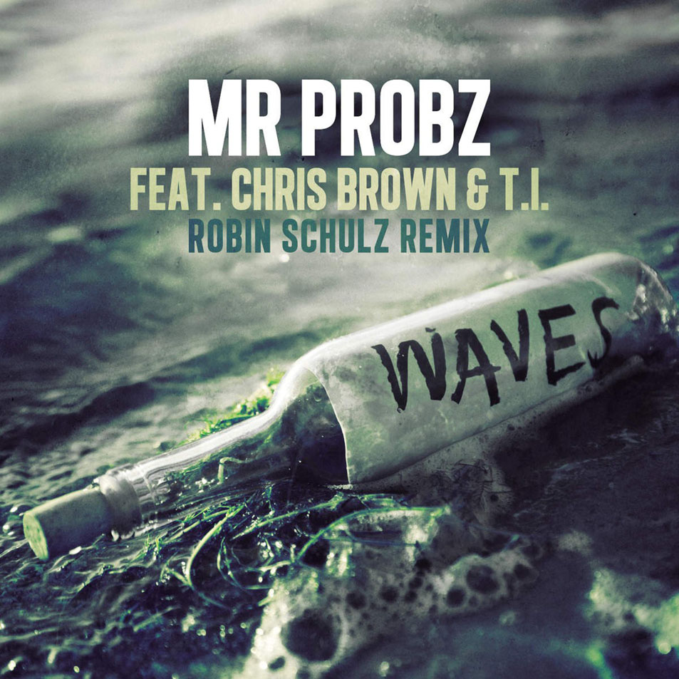 Cartula Frontal de Mr. Probz - Waves (Featuring Chris Brown & T.i.) (Robin Schulz Remix) (Cd Single)