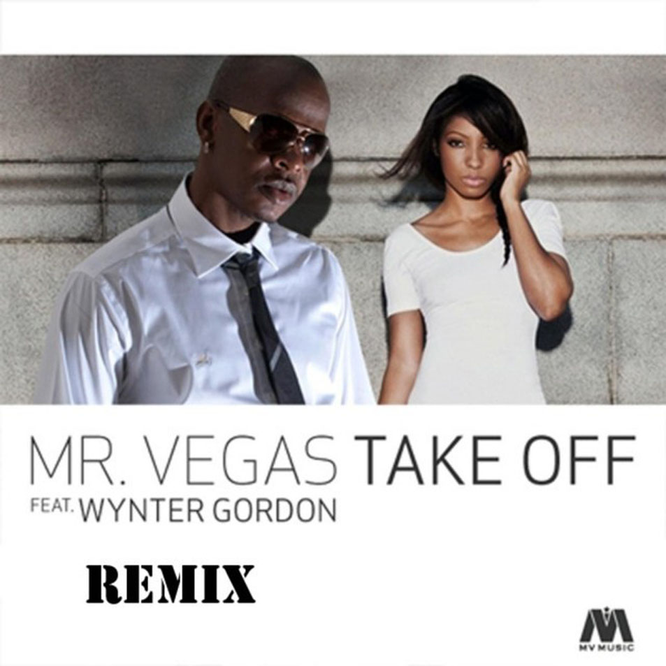 Cartula Frontal de Mr. Vegas - Take Off (Featuring Wynter Gordon) (Remix) (Cd Single)