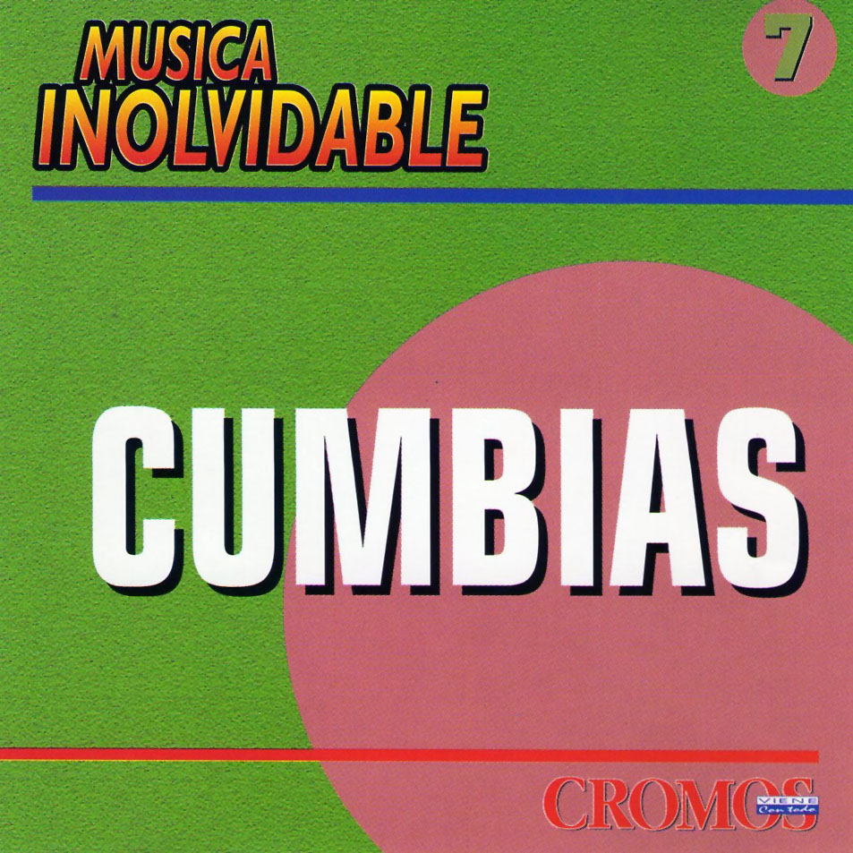 Cartula Frontal de Musica Inolvidable 7: Cumbias