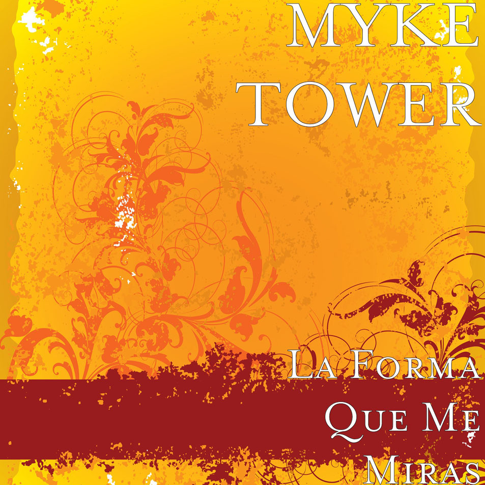 Cartula Frontal de Myke Towers - La Forma Que Me Miras (Featuring Rafa Pabon) (Cd Single)