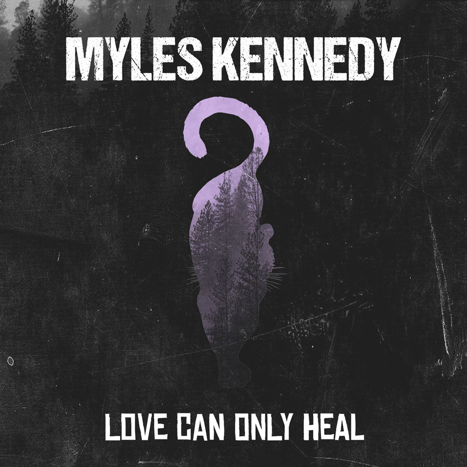 Cartula Frontal de Myles Kennedy - Love Can Only Heal (Cd Single)