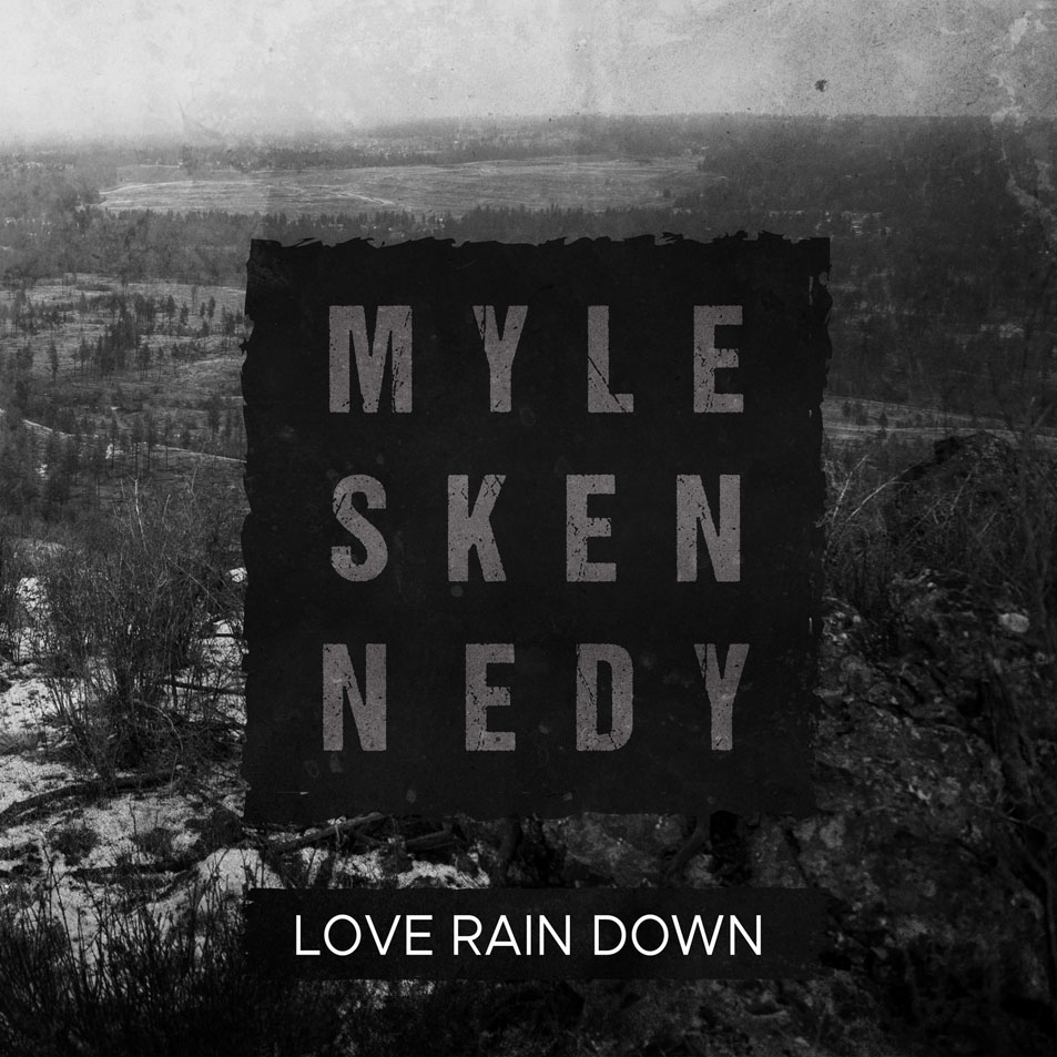 Cartula Frontal de Myles Kennedy - Love Rain Down (Ep)