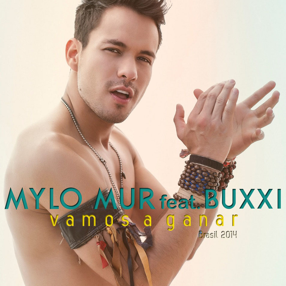 Cartula Frontal de Mylo Mur - Vamos A Ganar (Brasil 2014) (Featuring Buxxi) (Cd Single)