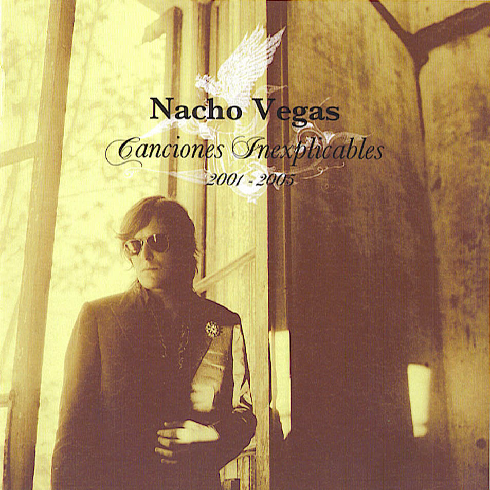 Cartula Frontal de Nacho Vegas - Canciones Inexplicables 2001-2005