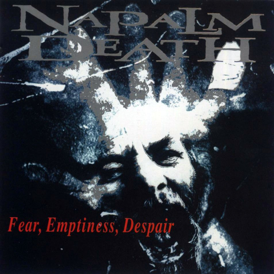 Cartula Frontal de Napalm Death - Fear, Emptiness, Despair