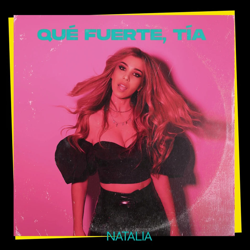 Cartula Frontal de Natalia - Que Fuerte, Tia (Cd Single)