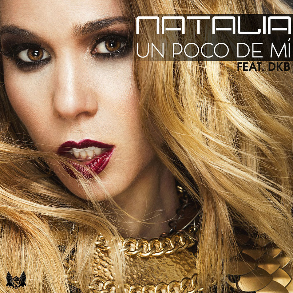 Cartula Frontal de Natalia - Un Poco De Mi (Featuring Dkb) (Cd Single)