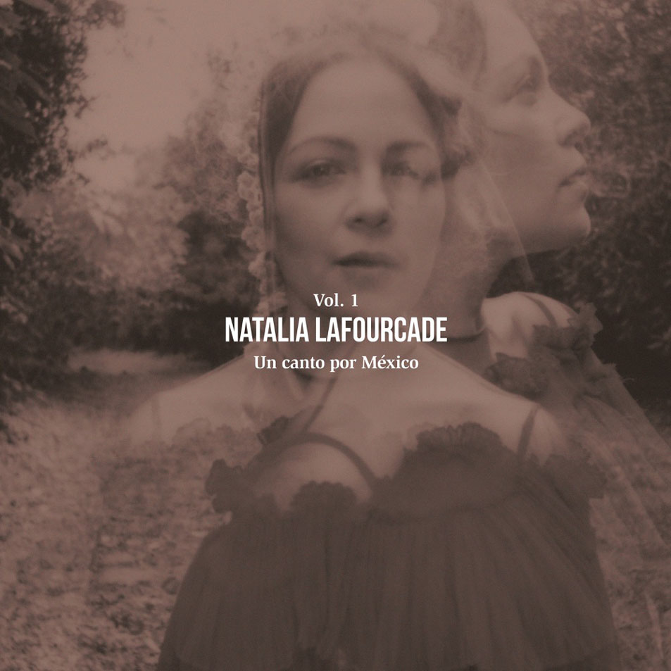 Cartula Frontal de Natalia Lafourcade - Un Canto Por Mexico: Volumen 1