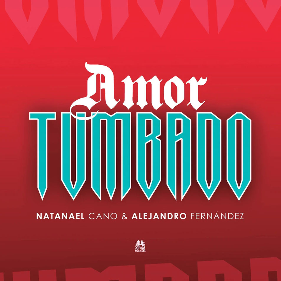 Cartula Frontal de Natanael Cano - Amor Tumbado (Featuring Alejandro Fernandez) (Cd Single)