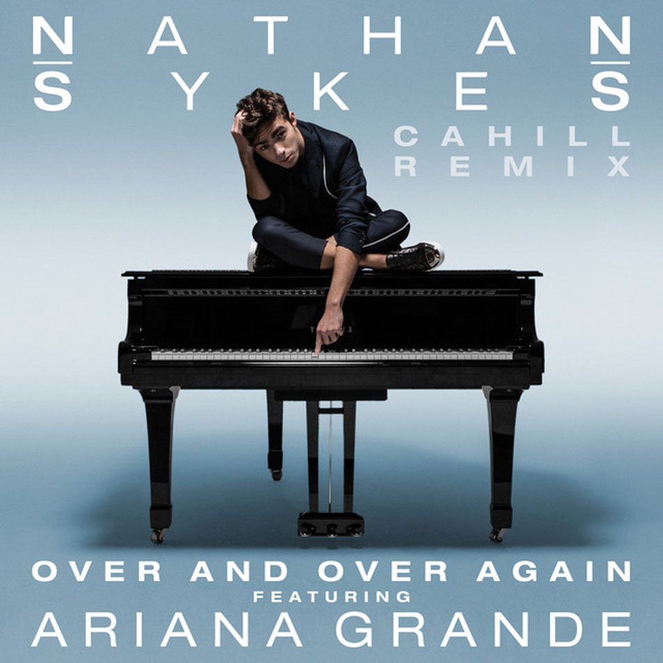 Cartula Frontal de Nathan Sykes - Over And Over Again (Featuring Ariana Grande) (Cahill Remix) (Cd Single)