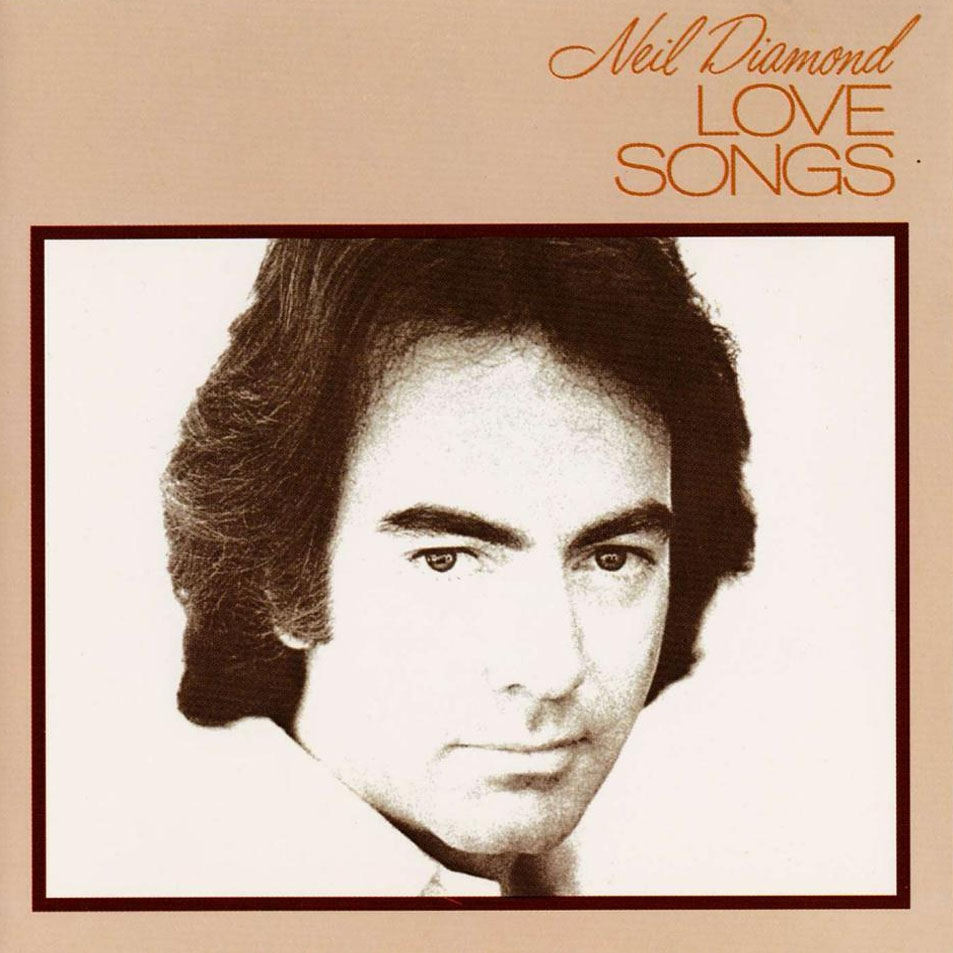 Cartula Frontal de Neil Diamond - Love Songs (1981)