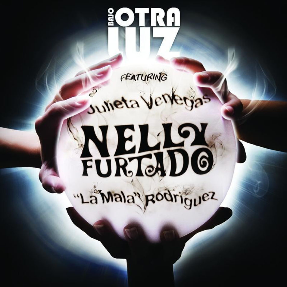 Cartula Frontal de Nelly Furtado - Bajo Otra Luz (Featuring Julieta Venegas & La Mala Rodriguez) (Cd Single)