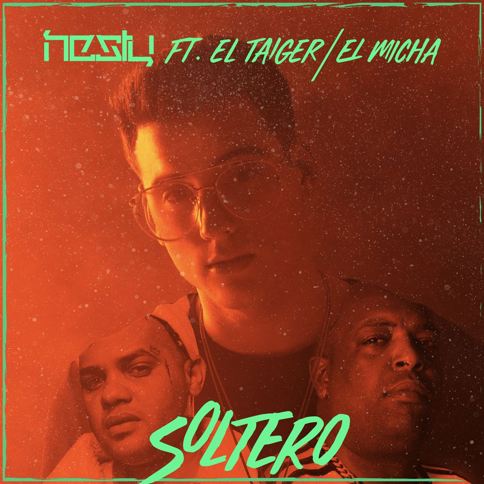 Cartula Frontal de Nesty - Soltero (Featuring El Taiger & El Micha) (Cd Single)