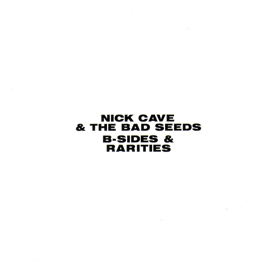 Cartula Frontal de Nick Cave & The Bad Seeds - B-Sides & Rarities