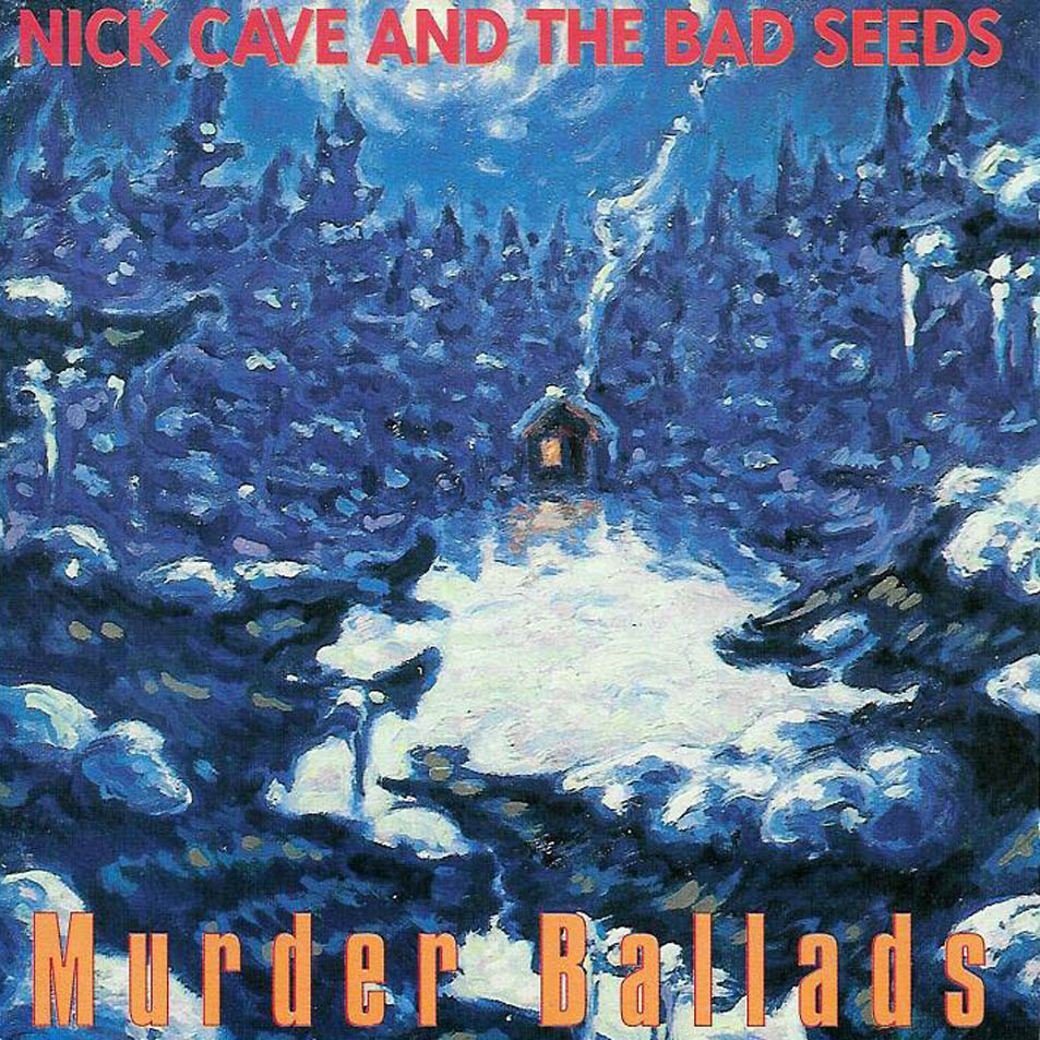 Cartula Frontal de Nick Cave & The Bad Seeds - Murder Ballads