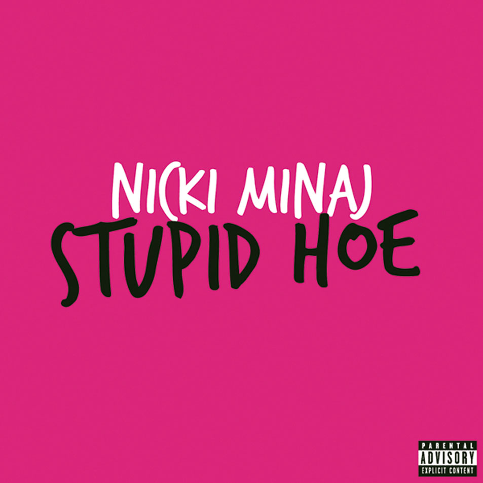 Cartula Frontal de Nicki Minaj - Stupid Hoe (Cd Single)