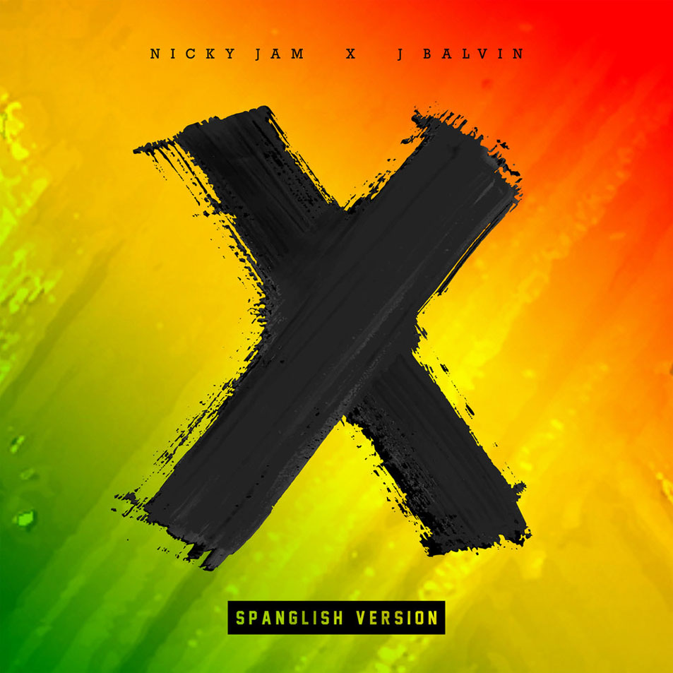 Cartula Frontal de Nicky Jam - X (Featuring J Balvin) (Spanglish Version) (Cd Single)