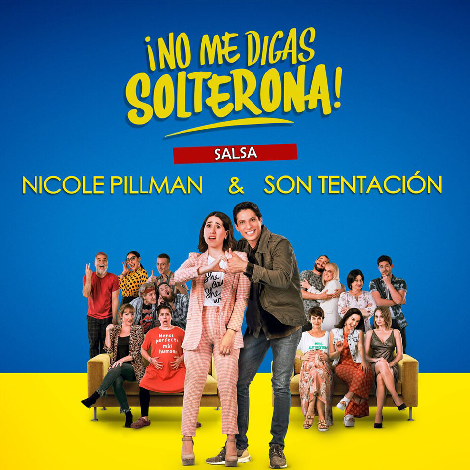 Cartula Frontal de Nicole Pillman - No Me Digas Solterona (Featuring Son Tentacion) (Salsa) (Cd Single)