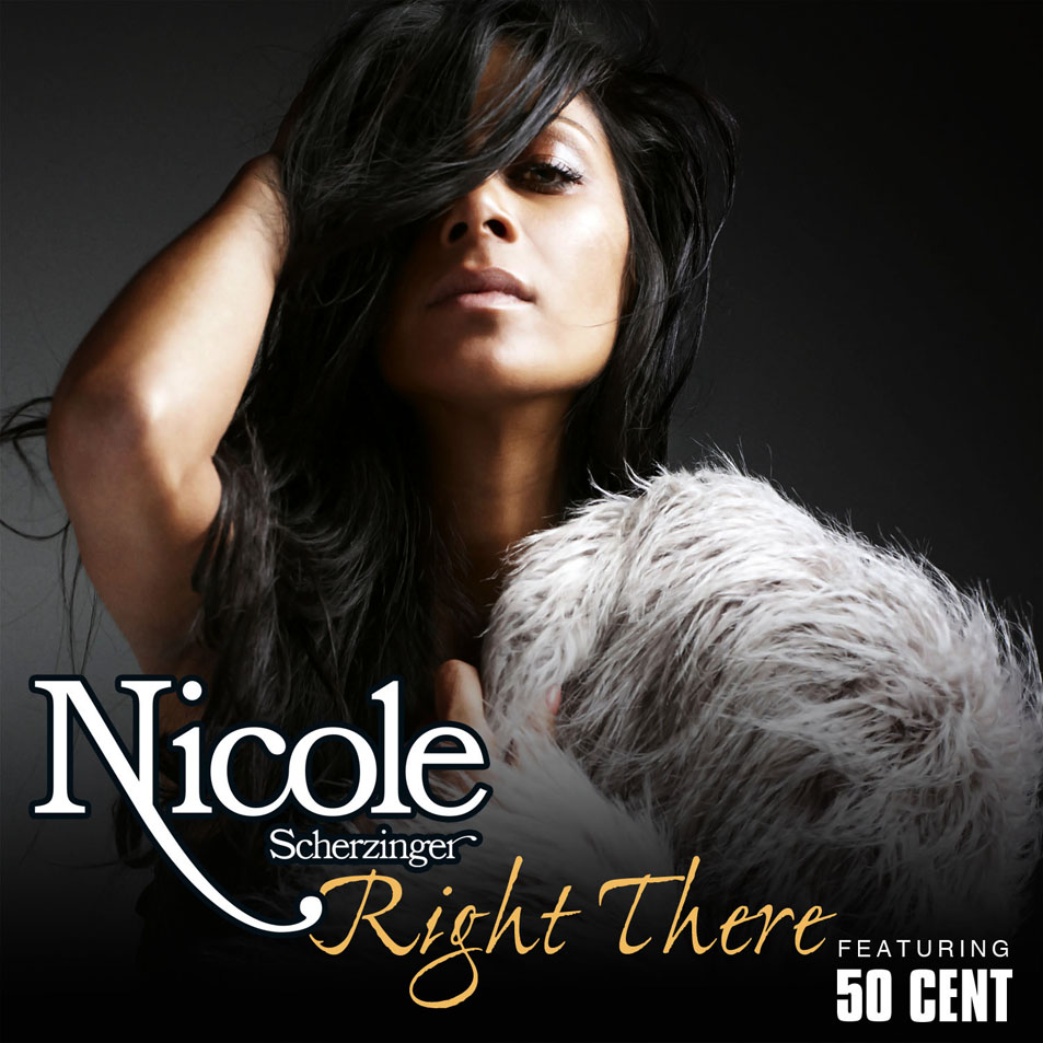 Cartula Frontal de Nicole Scherzinger - Right There (Featuring 50 Cent) (Cd Single)