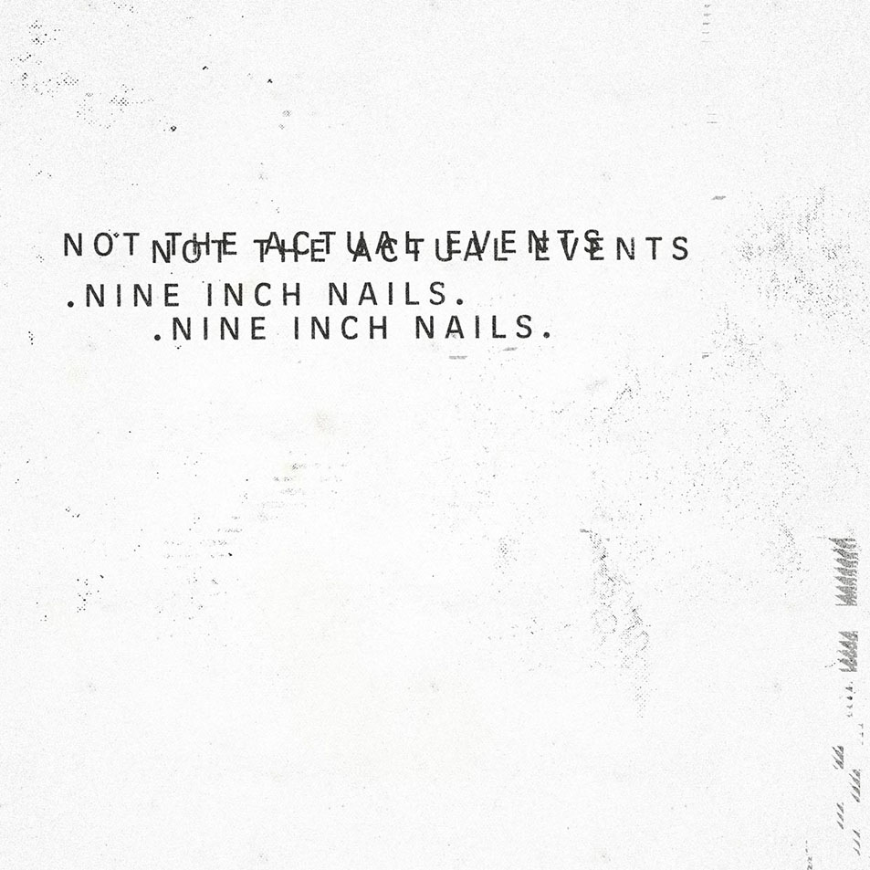 Cartula Frontal de Nine Inch Nails - Not The Actual Events (Ep)