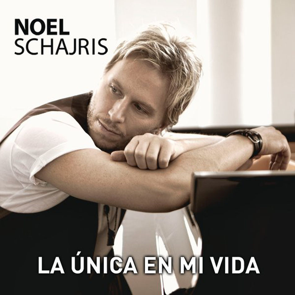 Cartula Frontal de Noel Schajris - La Unica En Mi Vida (Cd Single)