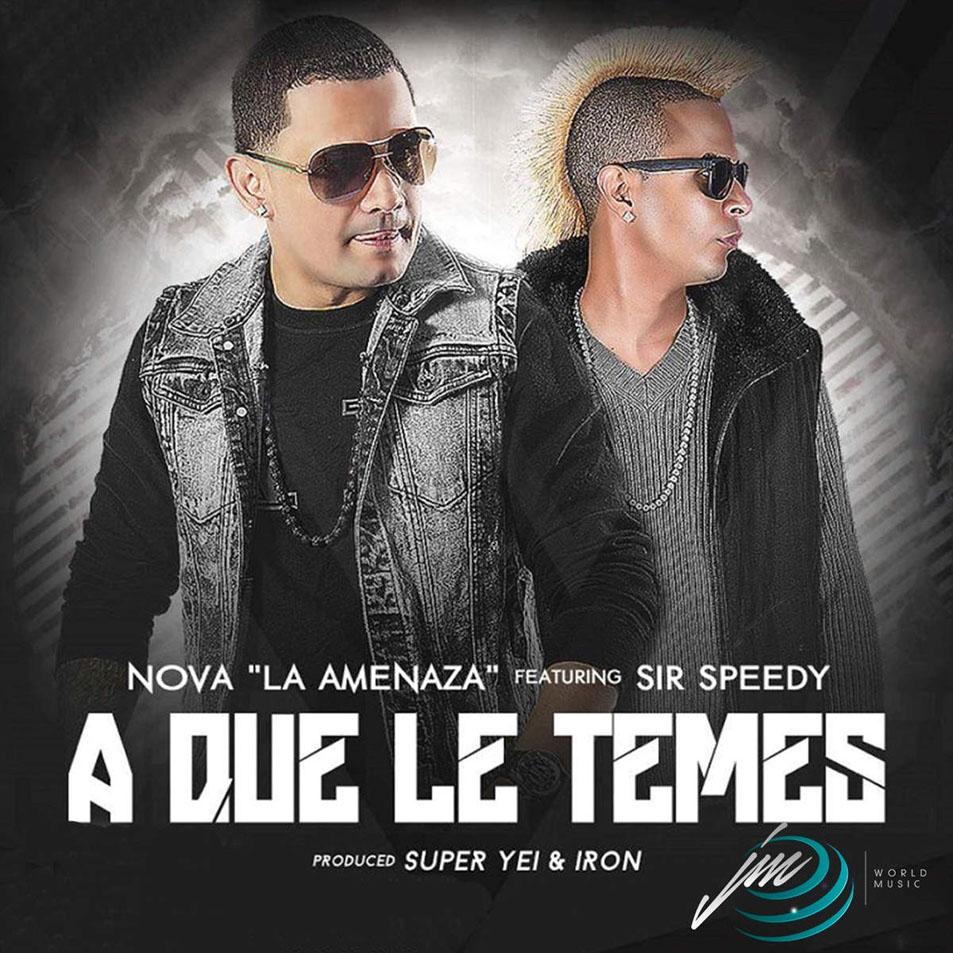 Cartula Frontal de Nova La Amenaza - A Que Le Temes (Featuring Speedy) (Cd Single)