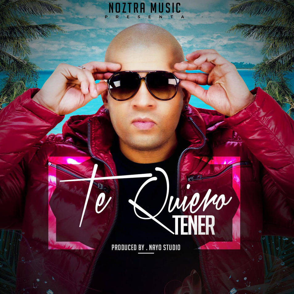 Cartula Frontal de Noztra - Te Quiero Tener (Cd Single)