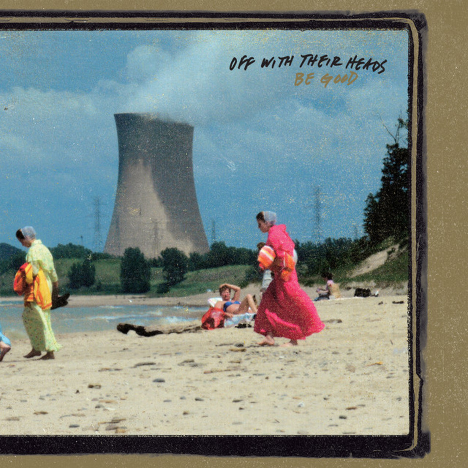 Cartula Frontal de Off With Their Heads - Be Good