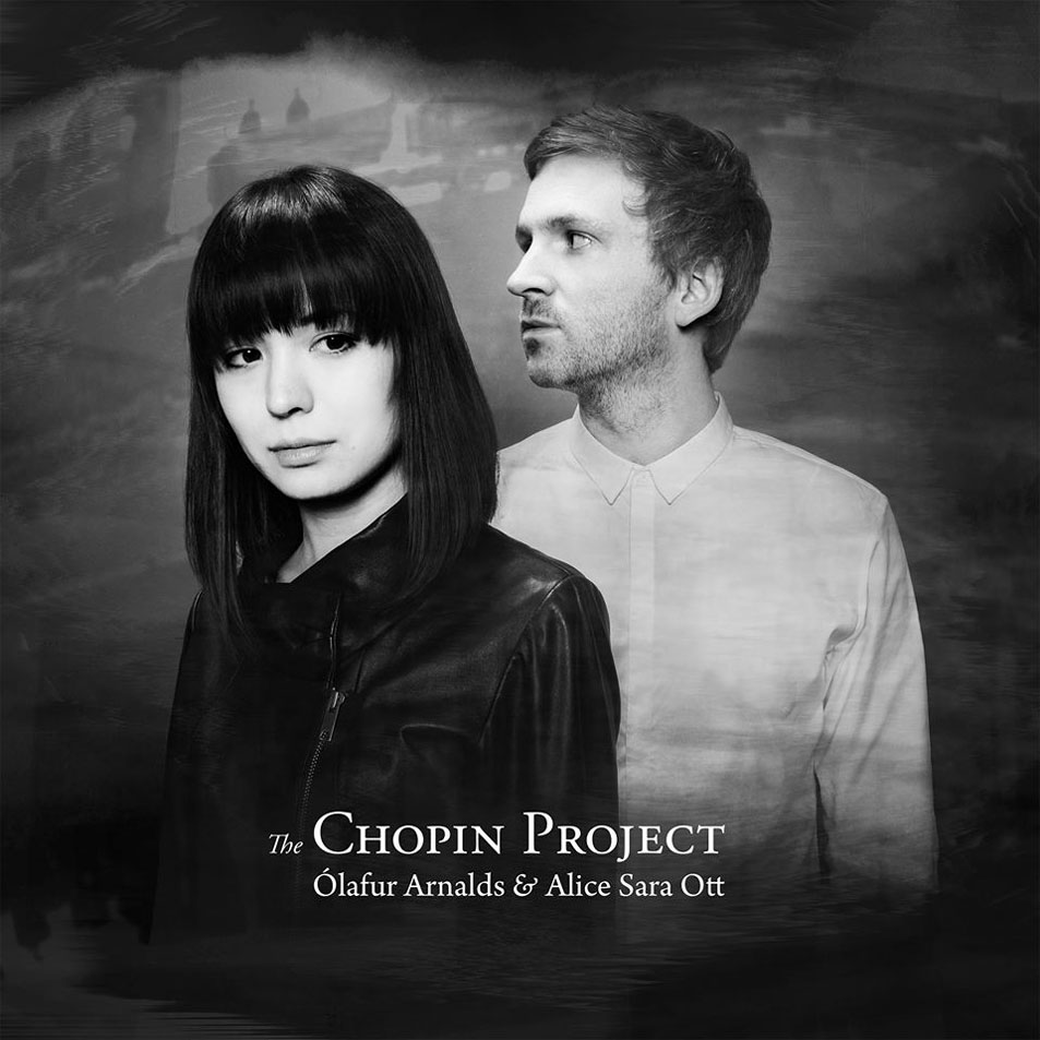 Cartula Frontal de Olafur Arnalds & Alice Sara Ott - The Chopin Project