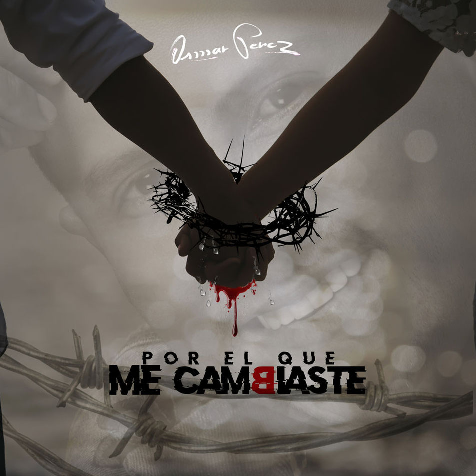 Cartula Frontal de Osmar Perez - Por El Que Me Cambiaste (Cd Single)