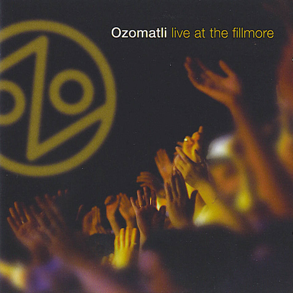 Cartula Frontal de Ozomatli - Live At The Fillmore