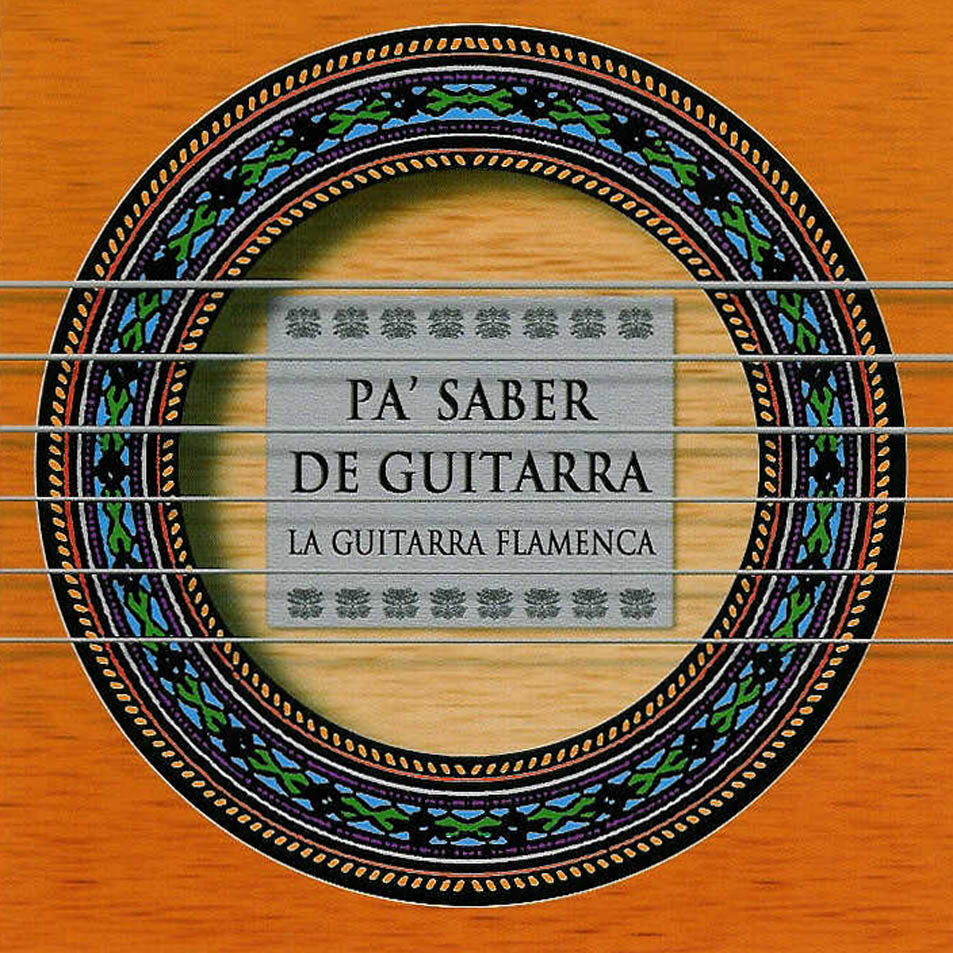 Cartula Frontal de Pa' Saber De Guitarra (La Guitarra Flamenca)