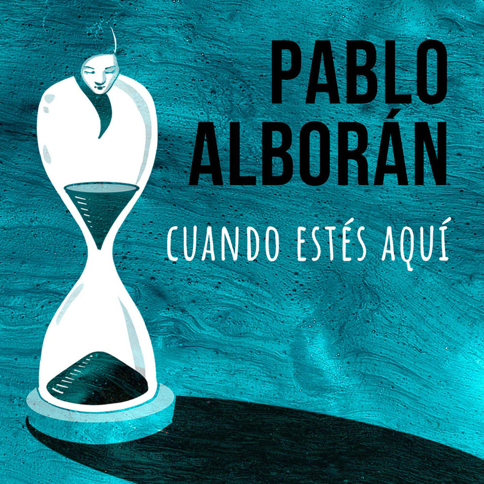 Cartula Frontal de Pablo Alboran - Cuando Estes Aqui (Cd Single)