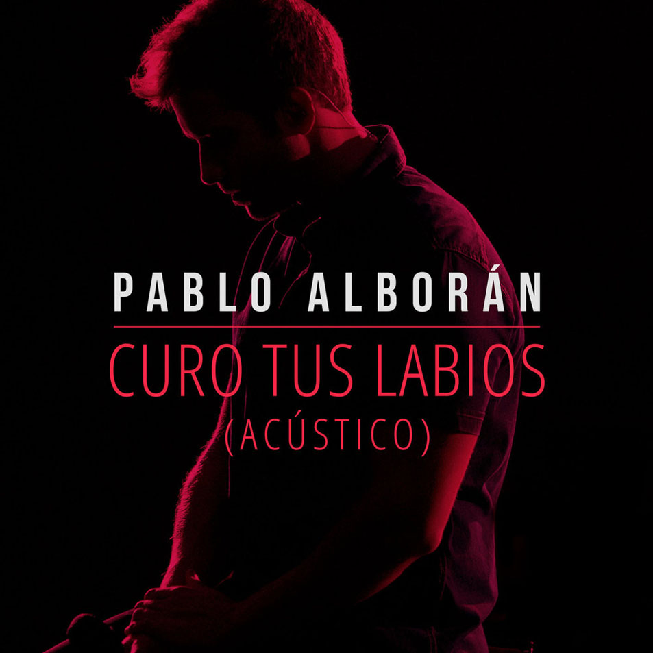 Cartula Frontal de Pablo Alboran - Curo Tus Labios (Acustico) (Cd Single)