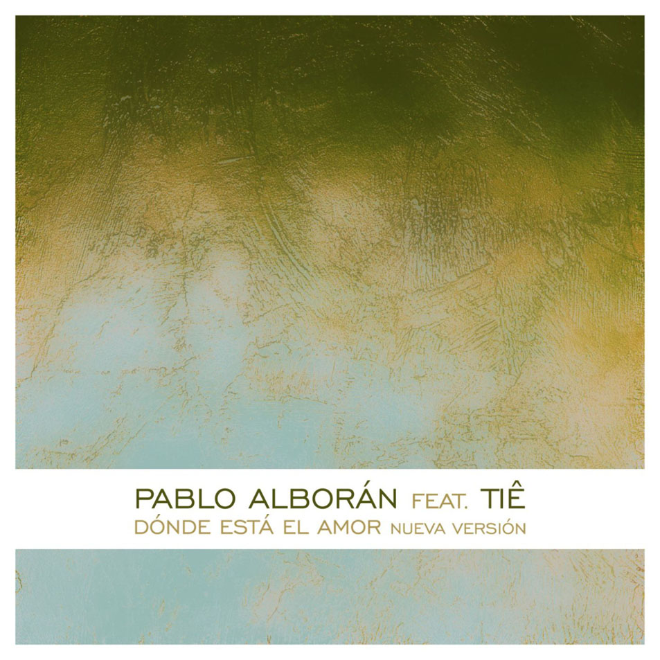 Cartula Frontal de Pablo Alboran - Donde Esta El Amor (Featuring Tie) (Cd Single)