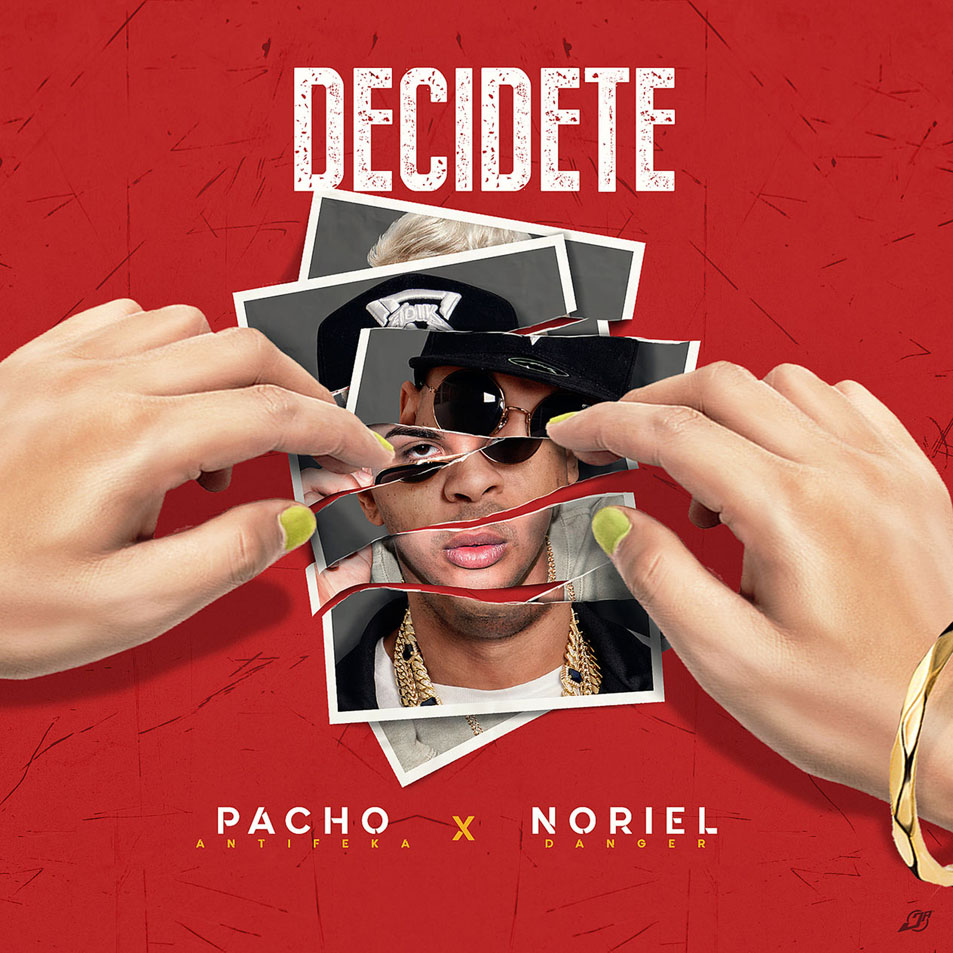 Cartula Frontal de Pacho El Antifeka - Decidete (Featuring Noriel) (Cd Single)