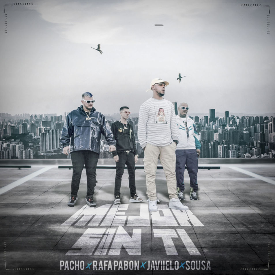 Cartula Frontal de Pacho El Antifeka - Mejor Sin Ti (Featuring Rafa Pabon, Javiielo & Sousa) (Cd Single)
