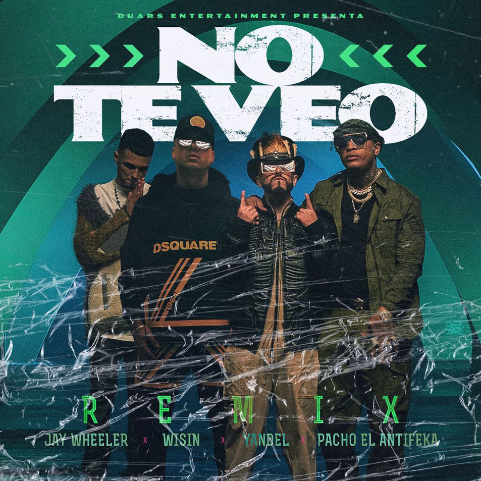 Cartula Frontal de Pacho El Antifeka - No Te Veo (Featuring Jay Wheeler, Wisin & Yandel) (Remix) (Cd Single)